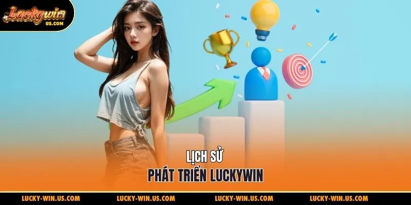 Lịch sử phát triển Luckywin