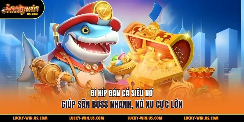 bắn cá siêu nổ