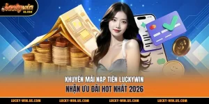 Khuyến mãi nạp tiền Luckywin